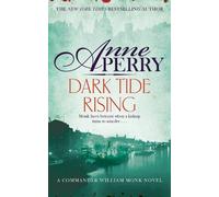 Anne Perry Dark Tide Rising (William Monk Mystery, Book 24) (Tascabile)