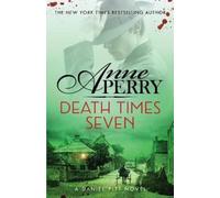 Anne Perry Death Times Seven (Daniel Pitt Mystery 7) Book NUOVO