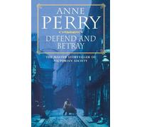 Anne Perry Defend and Betray (William Monk Mystery, Book 3) (Tascabile)
