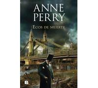 Anne Perry Ecos de muerte / An Echo Of Murder (Tascabile) Detective William Monk