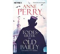 Anne Perry K. S Todesurteil im Old Bailey: Ein Daniel-Pitt-Roman (Da (Tascabile)
