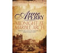 Anne Perry Midnight at Marble Arch (Thomas Pitt Mystery, Book 28) (Tascabile)