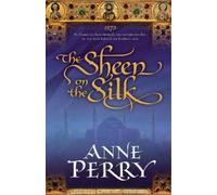 Anne Perry The Sheen on the Silk (Tascabile)