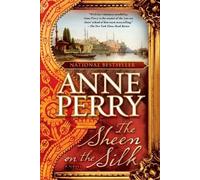 Anne Perry The Sheen on the Silk (Tascabile)