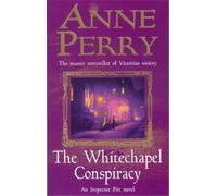 Anne Perry The Whitechapel Conspiracy (Thomas Pitt Mystery, Book 21) (Tascabile)