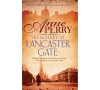 Anne Perry Treachery at Lancaster Gate (Thomas Pitt Mystery, Book 31 (Tascabile)