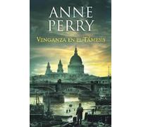 Anne Perry Venganza en el Támesis / Revenge in a Cold River (Tascabile)