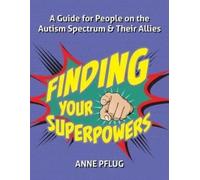 Anne Pflug Finding Your Superpowers (Tascabile)