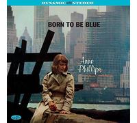 Anne Phillips - Born To Be Blue