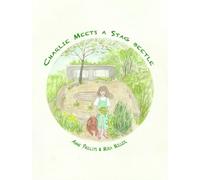 Anne Phillips Mira Miller Charlie Meets a Stag beetle (Copertina rigida)