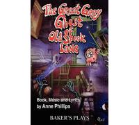 The Great Grey Ghost of Old Spook Lane by Anne Phillips