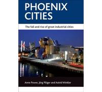 Anne Power Jörg Plöger Astrid Winkler Phoenix cities (Tascabile)