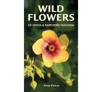 Wild Flowers of Kenya & Northern Tanzania