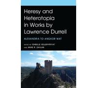 Anne R. Zahlan Heresy and Heterotopia in Works by Lawrence Du (Copertina rigida)