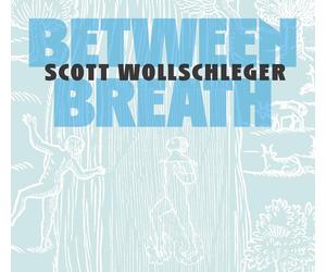 Anne Rainwater Wollschleger: Between Breath (CD)
