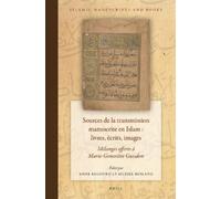 Anne Regourd Sources de la transmission manuscrite en Islam : (Copertina rigida)