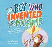 Anne Renaud Boy Who Invented the Popsicle: The Cool Science B (Copertina rigida)