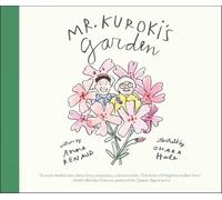 Anne Renaud Mr. Kuroki's Garden (Copertina rigida)