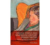 Anne Reus Virginia Woolf and Nineteenth-Century Women Writers (Tascabile)