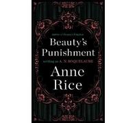 Anne Rice A. N. Roquelaure Beauty's Punishment (Tascabile) Sleeping Beauty Novel