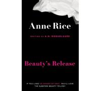Anne Rice A.N. Roquelaure Beauty's Release (Tascabile)