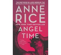 Anne Rice Angel Time (Tascabile) Songs of the Seraphim Series
