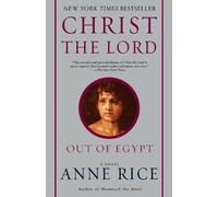 Anne Rice Christ the Lord: Out of Egypt (Tascabile) Christ the Lord