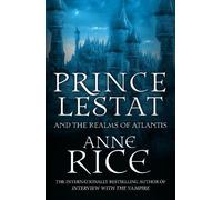 Anne Rice Prince Lestat and the Realms of Atlantis (Tascabile)