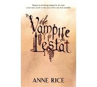 Anne Rice The Vampire Lestat (Tascabile) Vampire Chronicles