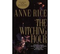 Anne Rice The Witching Hour (Tascabile) Lives of Mayfair Witches