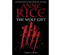 Anne Rice The Wolf Gift (Tascabile) Wolf Gift Chronicles