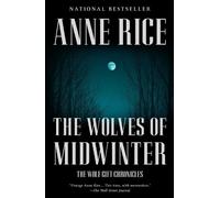 Anne Rice The Wolves of Midwinter (Tascabile) Wolf Gift Chronicles