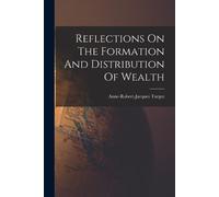 Anne Robert Jacques Turgot Jeff Edward Reflections On The Formatio (Tascabile)