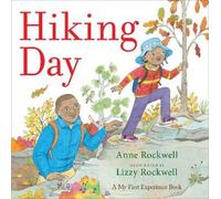 Anne Rockwell Hiking Day (Copertina rigida) My First Experience Book