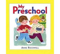 Anne Rockwell My Preschool (Copertina rigida)