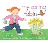 Anne Rockwell My Spring Robin (Copertina rigida)