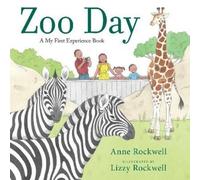 Anne Rockwell Zoo Day (Copertina rigida) My First Experience Book