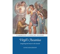 Anne Rogerson Virgil's Ascanius (Tascabile) Cambridge Classical Studies