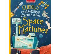 Anne Rooney Curious Questions & Answers about Space Machines (Copertina rigida)