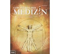 Anne Rooney Geschichte der Medizin: Von den Anfängen der Heil (Copertina rigida)