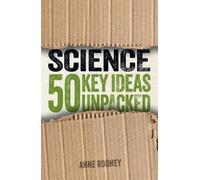Anne Rooney Science: 50 Key Ideas Unpacked (Tascabile) Ideas Unpacked