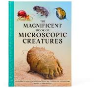 Anne Rooney The Magnificent Book of Microscopic Creatures (Copertina rigida)