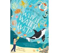 Anne Rooney Why Is Water Wet? (Copertina rigida) Ask Me Anything