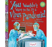 Anne Rooney You Wouldn't Want To Be In A Virus Pandemic (Tascabile)