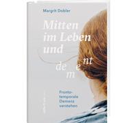 Anne Rüffer Mar Mitten im Leben und dement: Frontotemporale D (Copertina rigida)