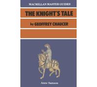 Anne Samson Chaucer: The Knight's Tale (Tascabile) Bloomsbury Master Guides
