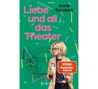 Anne Sanders Liebe und all das Theater: Roman Englandroman der Spi (Tascabile)