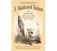 Anne Sarah Rubin A Shattered Nation (Tascabile) Civil War America