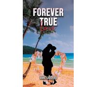 Anne Savarino Forever True Love (Copertina rigida)