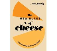Anne Saxelby New Rules of Cheese (Copertina rigida)